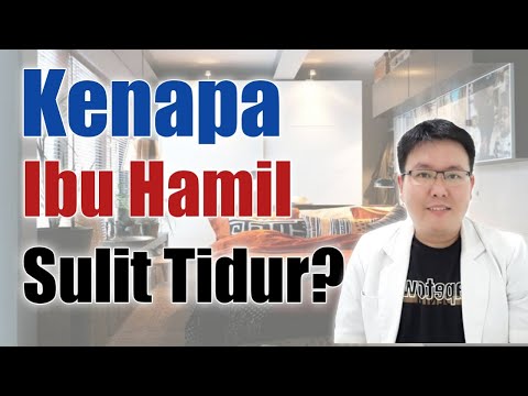 KENAPA BUMIL SULIT TIDUR - TANYAKAN DOKTER