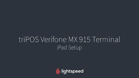 triPOS Verifone MX 915 Terminal - iPad Setup
