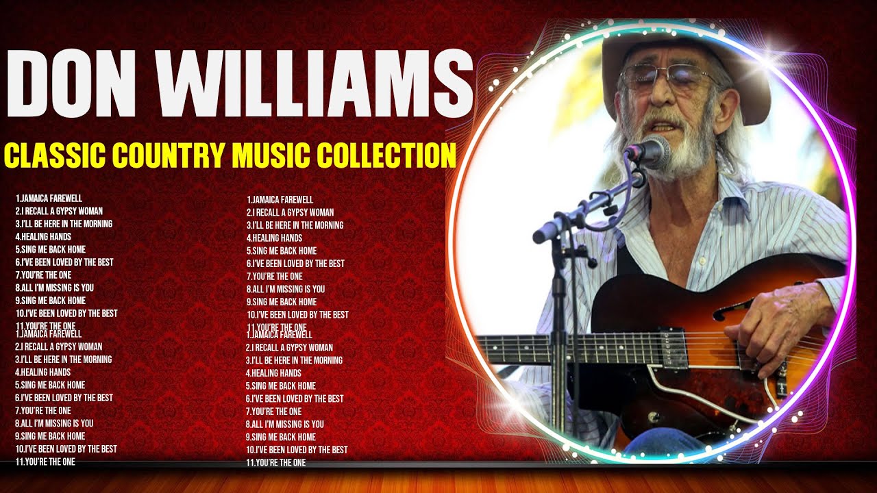 D.o.n. .W.i.l.l.i.a.m.s. Greatest Hits ~ Top 200 Artists of All Time ~ 70s 80s 90s Music