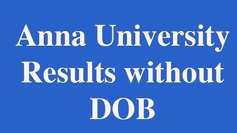 How to check Anna University Results without DOB?