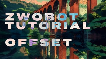 ZwoBot in Ableton Tutorial - 48 - Offset