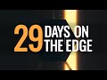 29 Days on the Edge