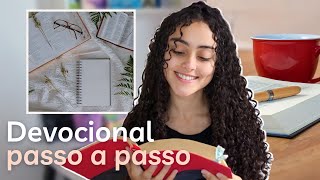 COMO FAZER DEVOCIONAL PASSO A PASSO | O Que é o Devocional (verdadeiro) e Como Fazer O Seu