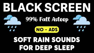 SOFT RAIN Sounds to Wash the Weight of Today Away | Black Screen RAIN | Fade Away, DEEP SLEEP screenshot 3