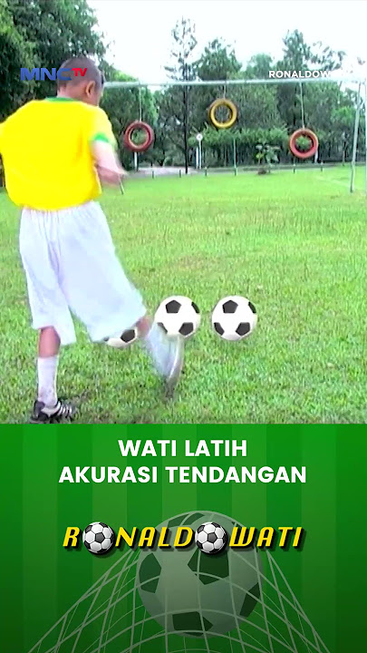 Wati Latih Akurasi Tendangan #Ronaldowati #Wati #Dina #Iwan #NonaBerlianSakinah