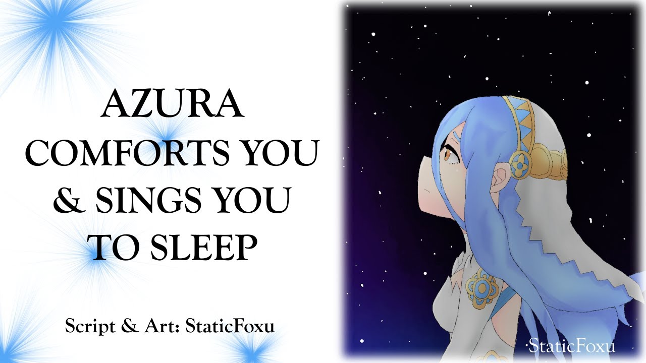 Azura Comforts You & Sings You to Sleep: A Fire Emblem Heroes ASMR Roleplay [Extended Ambience]