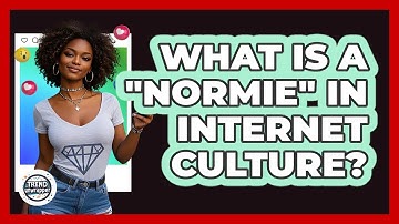 What Is A "normie" In Internet Culture? - Trend Unwrapper