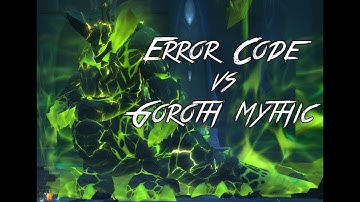 Error Code vs Goroth Mythic (Shadow Priest PoV)