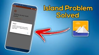 Island Couldn't set up your work profile | Island App Set up Problem Solved ( Redmi / Mi Phone ) screenshot 5