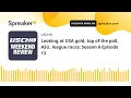 Looking at USA gold, top of the poll, ASU, league races: Season 6 Episode 13