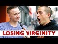 Asking Strangers How They Lost Their Virginity