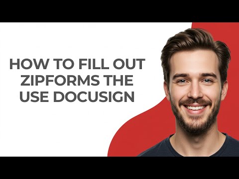 How to Fill Out Zipforms The Use Docusign - GUIDE!
