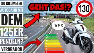 80 Kilometer Autobahn MIT dem 125er? | Verbrauch | Tipp's