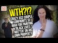 WTH?!? Crazy A$$ Couple Confronts SF Man For Painting 'Black Lives Matter' On His Own Property