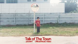 Download lagu pazzlert - Talk of The Town