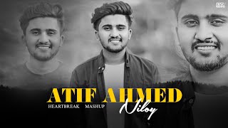 Atif Ahmed Niloy Mashup 2024 | নিলয় | Heartbreak Extended Chillout | BISU REMIND