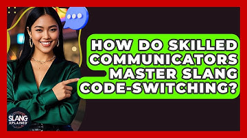 How Do Skilled Communicators Master Slang Code-switching? - SlangXplained