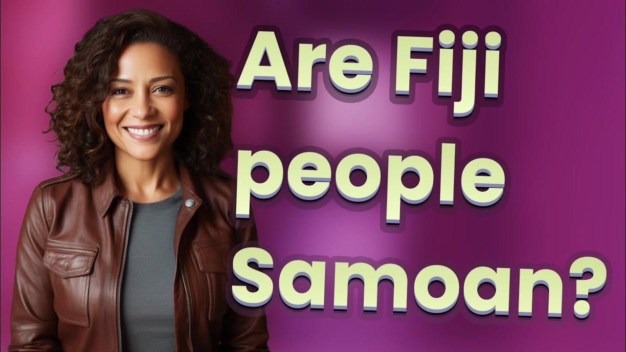 Are Fiji People Samoan YouTube are-fiji-people-samoan-youtube