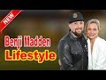 Benji Madden -  Lifestyle, Girlfriend, Family, Hobbies, Facts, Biography 2020 | Celebrity Glorious