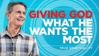 True Spirituality Series: Giving God What He Wants the Most | Chip Ingram screenshot 5