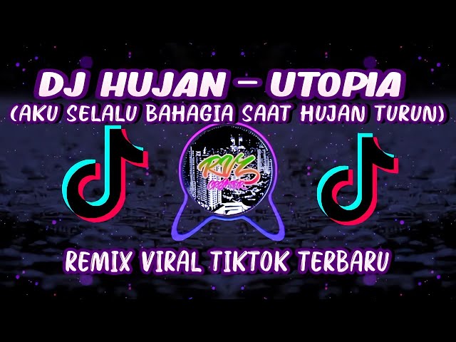 DJ HUJAN - UTOPIA (AKU SELALU BAHAGIA SAAT HUJAN TURUN) || REMIX VIRAL TIKTOK TERBARU class=