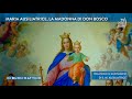 Maria Ausiliatrice, la Madonna di Don Bosco