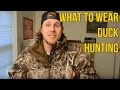 What I Wear When I Duck Hunt | Waterfowl Wednesday