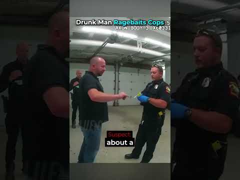 Drunk Man Ragebaits Cops #bodycam #cops #police
