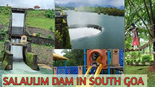 Salaulim Dam in Goa / Beautiful Dam with adjacent Garden /South Goa Tourism