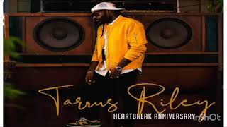 Tarrus Riley - Heartbreak Anniversary (Official Audio)