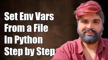How to Set Environment Variables from a File in Python: A Step-by-Step Guide