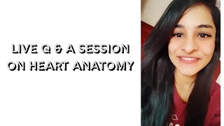 LIVE Q & A on Heart Anatomy