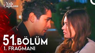 Yalı Çapkını 51. Bölüm Fragman