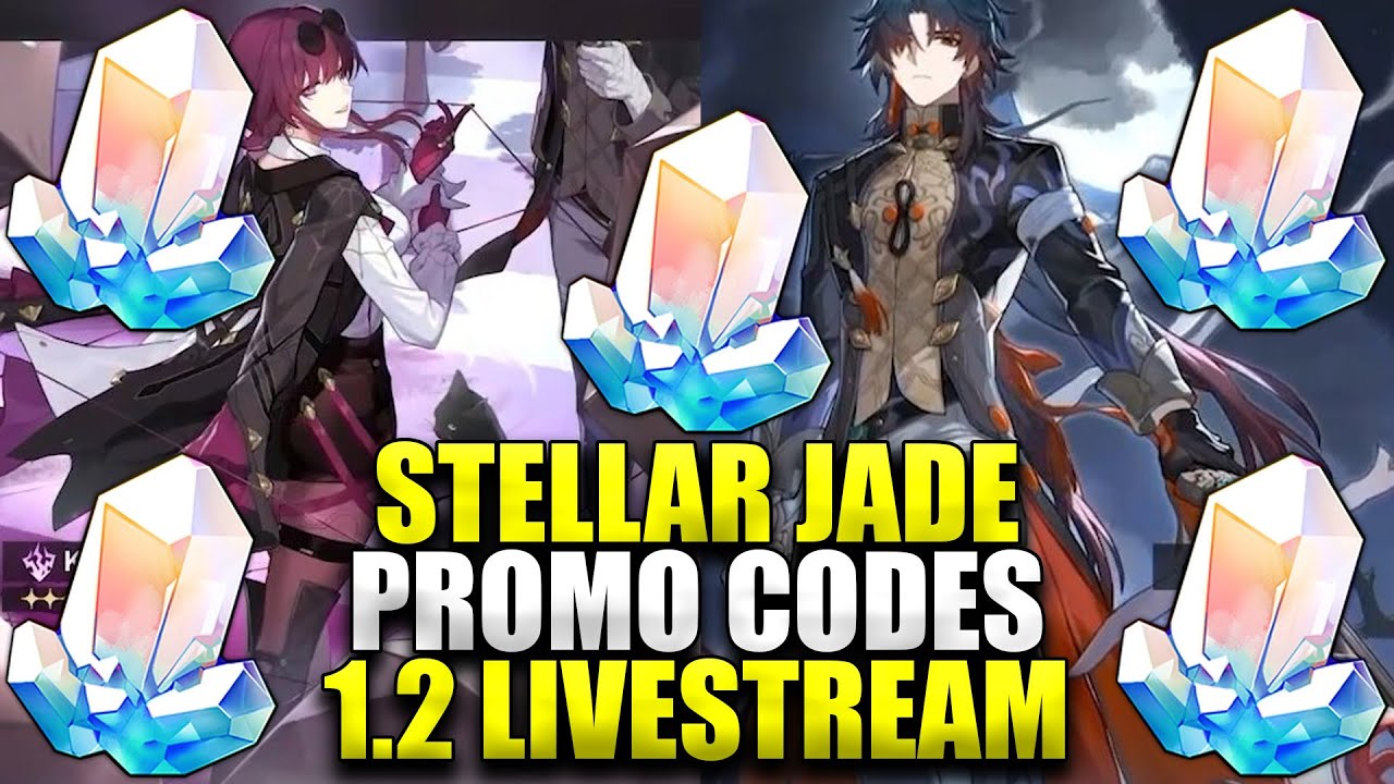 Honkai Star Rail 1.2 Livestream Stellar Jade Redemption Codes