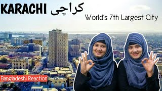 Bangladeshi Girls Reaction On KARACHI کراچی | World's 7th Largest City | 2020