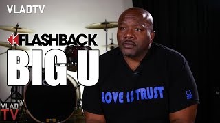 Big U on His Love for Nipsey Hussle: If He Got a Problem, I Got a Problem (Flashback)