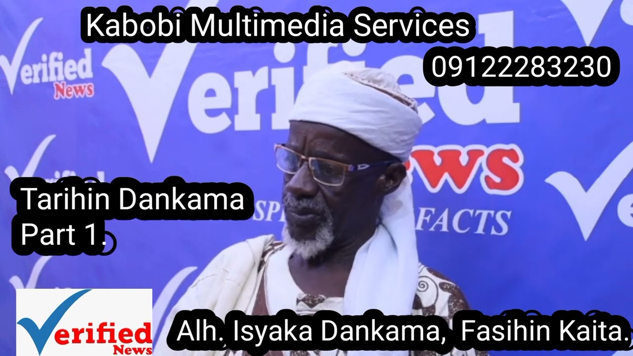 Tarihin Dankama, daga bakin Alh. Isyaka Dankama, Fasihin Kaita. Part 1.