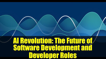 AI Revolution: The Future of Software Development and Developer Roles