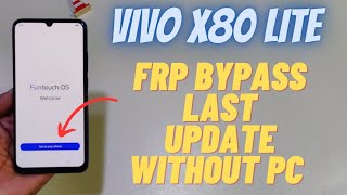 Vivo X80 Lite Frp Bypass Unlock | Vivo X80 Last Update Google Frp screenshot 2