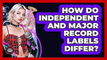 How Do Independent And Major Record Labels Differ? - Alt Scene Guru
