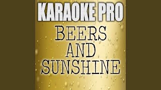 Beers and Sunshine (Originally Performed by Darius Rucker)