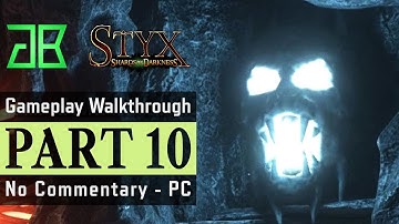 STYX Shards of Darkness Gameplay Walkthrough Part 10 - No Commentary PC [1080p60 Epic Settings]