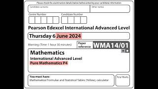 Edexcel IAL Maths - Pure Mathematics P4 - June 2024