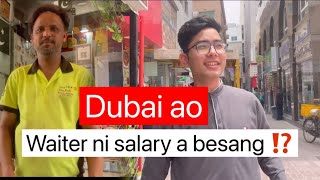 Dubai ao hotel ni waiter ni salary a besang ❓