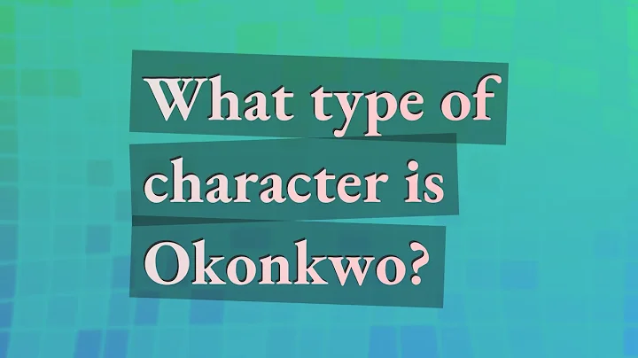 What type of character is Okonkwo?