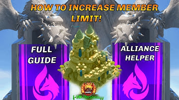 ALLIANCE GUIDE! pt2 - Increasing MEMBER LIMIT!! - #callofdragons