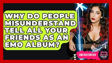 Why Do People Misunderstand Tell All Your Friends As An Emo Album? - Emo Kid Forever