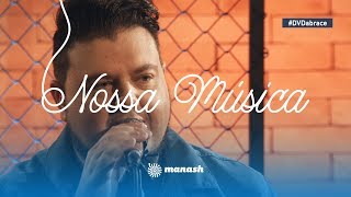 Manash - Nossa Música | DVD Abrace