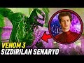 Venom 3 szdrlan senaryo spiderman filmde olacak ama nasl