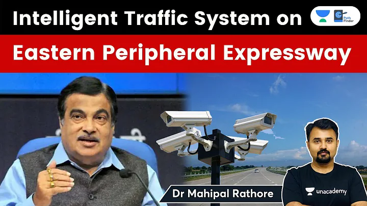 Intelligent Traffic System inaugurated by Nitin Gadkari on Eastern Peripheral Expressway  #UPSC - DayDayNews